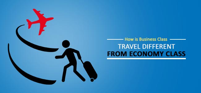 How is Business Class Travel Different From Economy Class